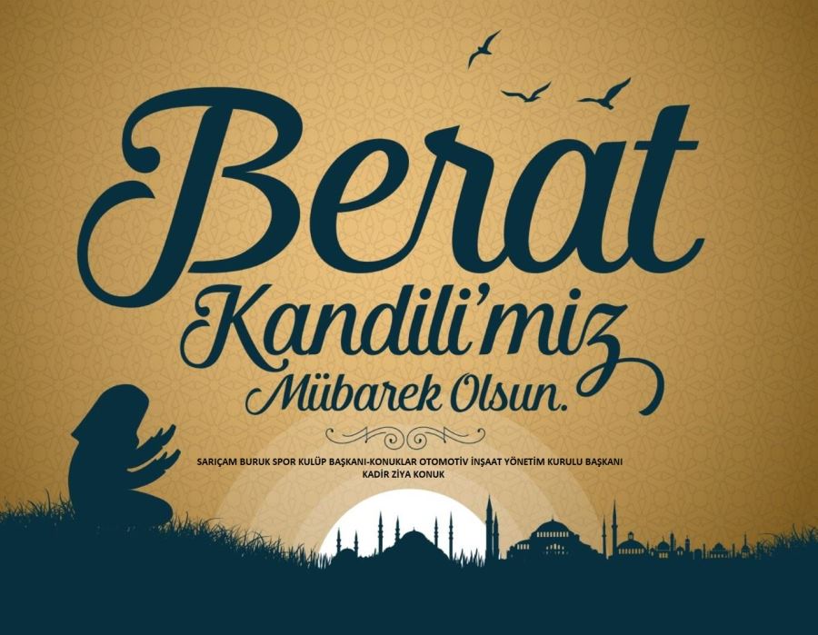 BERAT KANDİLİNİZ MÜBAREK OLSUN!